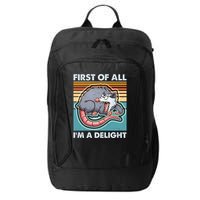 Funny First Of All Im A Delight Screaming Opossum City Backpack