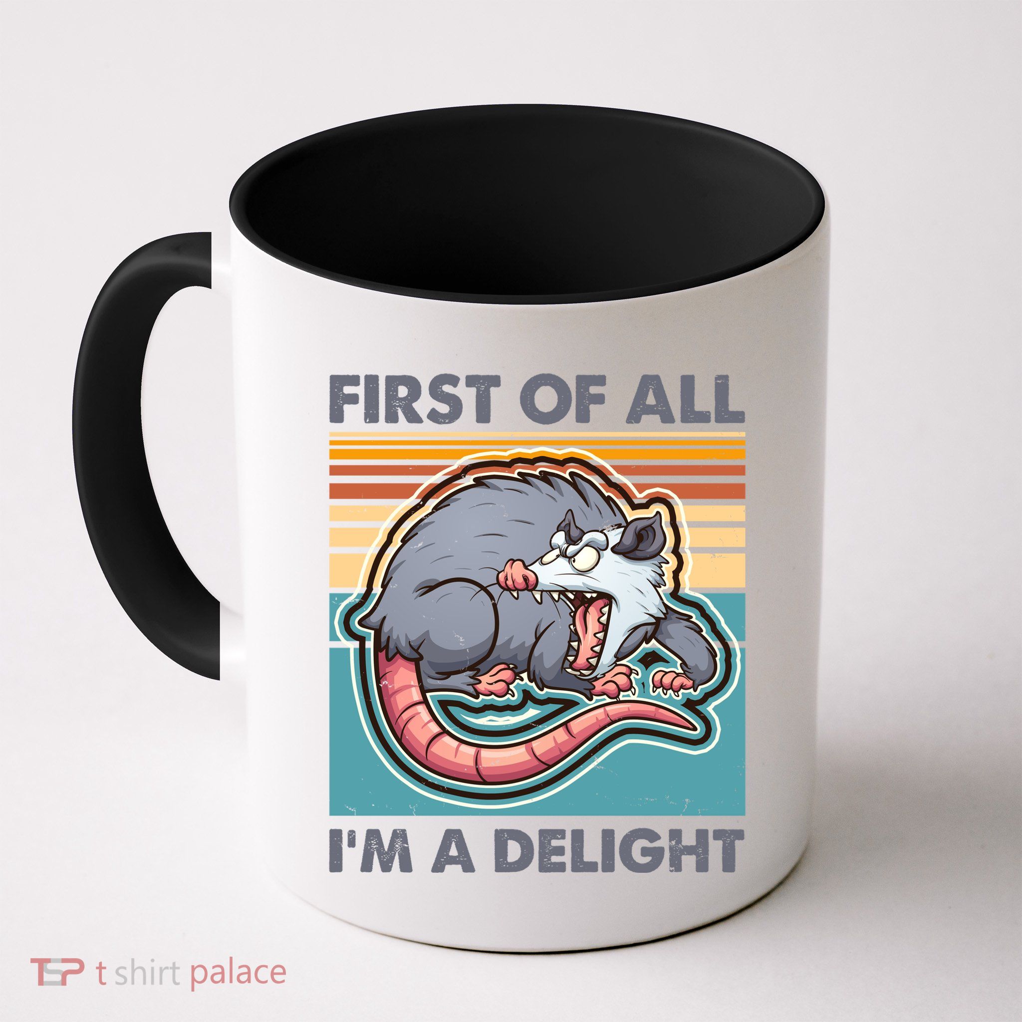 Funny First Of All Im A Delight Screaming Opossum Coffee Mug