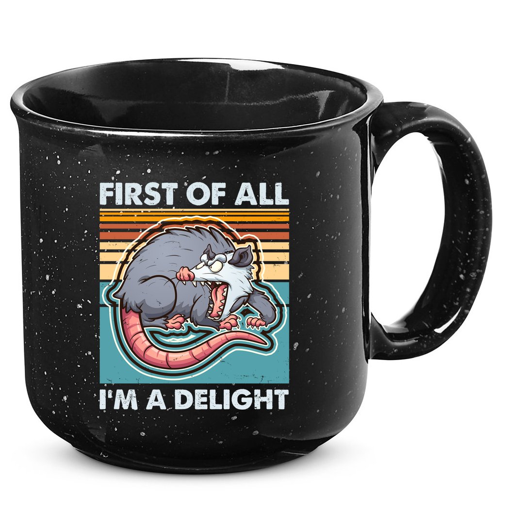 Funny First Of All Im A Delight Screaming Opossum 15oz Campfire Ceramic Mug