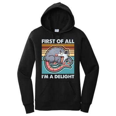 Funny First Of All Im A Delight Screaming Opossum Women's Pullover Hoodie