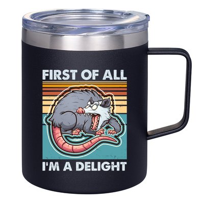 Funny First Of All Im A Delight Screaming Opossum 12oz Stainless Steel Coffee Mug