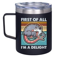 Funny First Of All Im A Delight Screaming Opossum 12oz Stainless Steel Coffee Mug