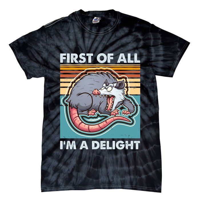 Funny First Of All Im A Delight Screaming Opossum Tie-Dye T-Shirt