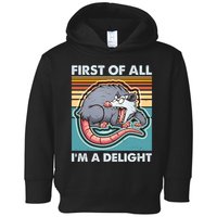 Funny First Of All Im A Delight Screaming Opossum Toddler Hoodie