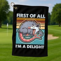 Funny First Of All Im A Delight Screaming Opossum Golf Towel