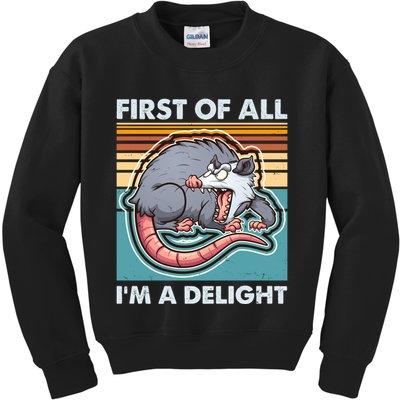 Funny First Of All Im A Delight Screaming Opossum Kids Sweatshirt
