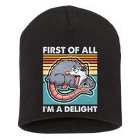Funny First Of All Im A Delight Screaming Opossum Short Acrylic Beanie