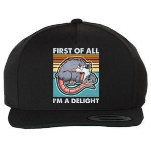 Funny First Of All Im A Delight Screaming Opossum Wool Snapback Cap