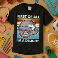 Funny First Of All Im A Delight Screaming Opossum Kids T-Shirt