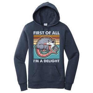 Funny First Of All Im A Delight Screaming Opossum Women's Pullover Hoodie