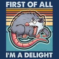 Funny First Of All Im A Delight Screaming Opossum Infant Baby Jersey Bodysuit