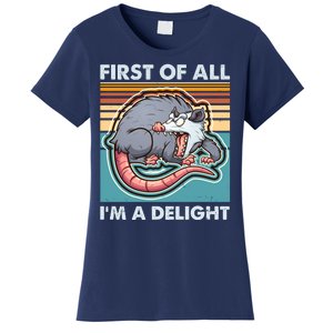 Funny First Of All Im A Delight Screaming Opossum Women's T-Shirt