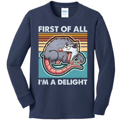 Funny First Of All Im A Delight Screaming Opossum Kids Long Sleeve Shirt