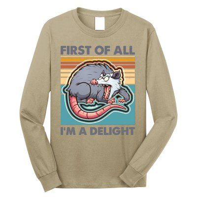 Funny First Of All Im A Delight Screaming Opossum Long Sleeve Shirt