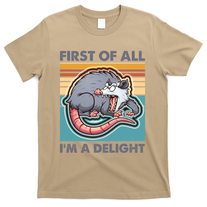 Funny First Of All Im A Delight Screaming Opossum T-Shirt