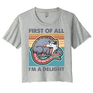 Funny First Of All Im A Delight Screaming Opossum Women's Crop Top Tee