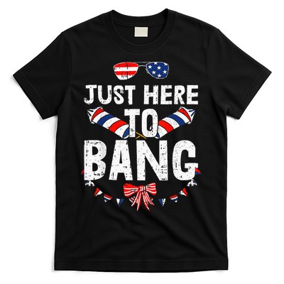 Funny Fourth Of July 4th Of July IM Just Here To Bang T-Shirt