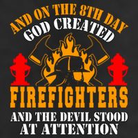 Firefighter Fire On The 8th Day God Created Firefighters Meaningful Gift Adult Drive Performance Visor