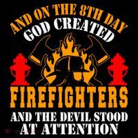 Firefighter Fire On The 8th Day God Created Firefighters Meaningful Gift Flatbill Hat