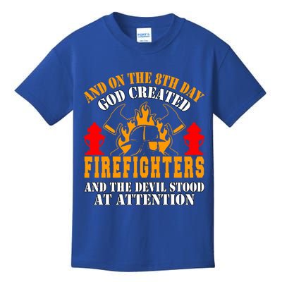 Firefighter Fire On The 8th Day God Created Firefighters Meaningful Gift Kids T-Shirt