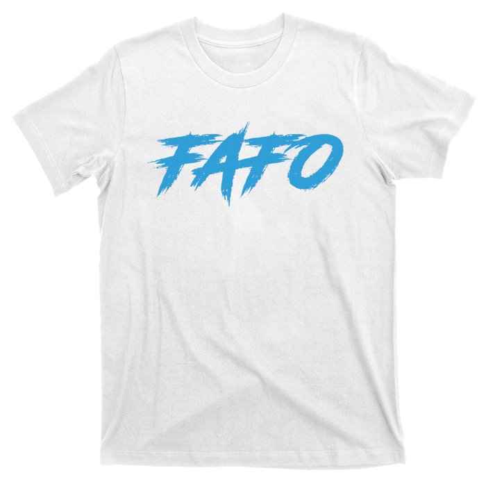 Fafo Find Out T-Shirt