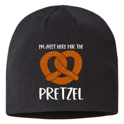 Funny Foodie Oktoberfest Im Just Here For The Pretzel Sustainable Beanie