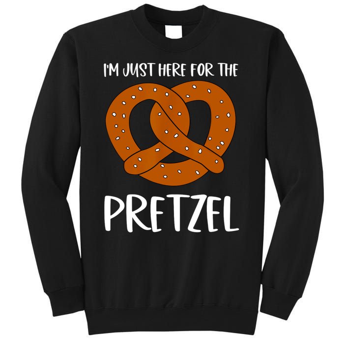 Funny Foodie Oktoberfest Im Just Here For The Pretzel Tall Sweatshirt