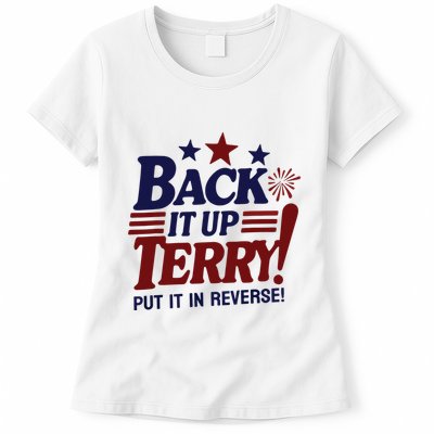 Funny Fourth Of July Back It Up Terry Put It In Reverse Women's T-Shirt