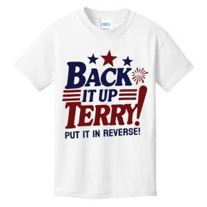 Funny Fourth Of July Back It Up Terry Put It In Reverse Kids T-Shirt