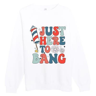 Funny Fourth Of July 4th Of July IM Just Here To Bang Premium Crewneck Sweatshirt