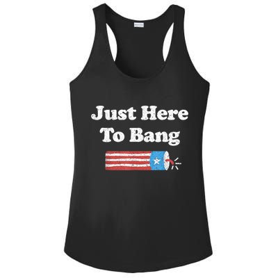 Funny Fourth Of July 4th Of July I'm Just Here To Bang Ladies PosiCharge Competitor Racerback Tank