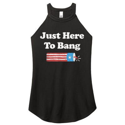 Funny Fourth Of July 4th Of July I'm Just Here To Bang Women's Perfect Tri Rocker Tank