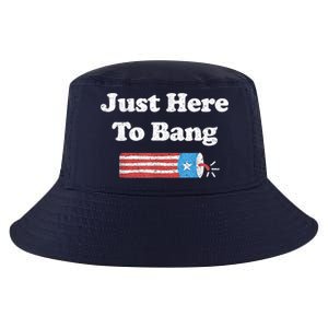 Funny Fourth Of July 4th Of July I'm Just Here To Bang Cool Comfort Performance Bucket Hat