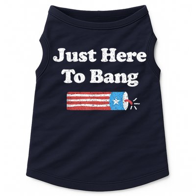 Funny Fourth Of July 4th Of July I'm Just Here To Bang Doggie Tank