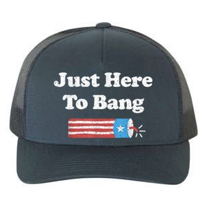 Funny Fourth Of July 4th Of July I'm Just Here To Bang Yupoong Adult 5-Panel Trucker Hat