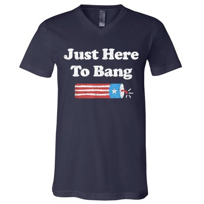 Funny Fourth Of July 4th Of July I'm Just Here To Bang V-Neck T-Shirt