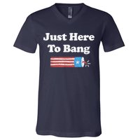 Funny Fourth Of July 4th Of July I'm Just Here To Bang V-Neck T-Shirt
