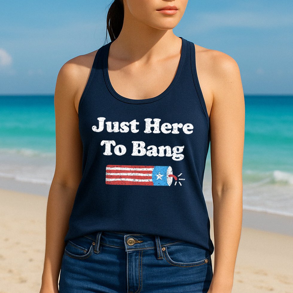 Funny Fourth Of July 4th Of July I'm Just Here To Bang Womens Tank Top