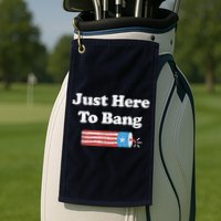 Funny Fourth Of July 4th Of July I'm Just Here To Bang Golf Towel