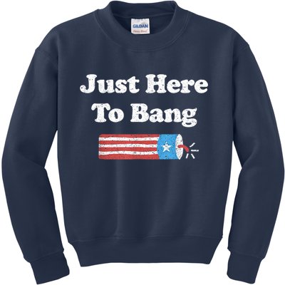 Funny Fourth Of July 4th Of July I'm Just Here To Bang Kids Sweatshirt