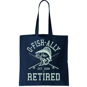 Funny Fishing Ofishally Retired Est 2024 Tote Bag