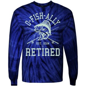 Funny Fishing Ofishally Retired Est 2024 Tie-Dye Long Sleeve Shirt