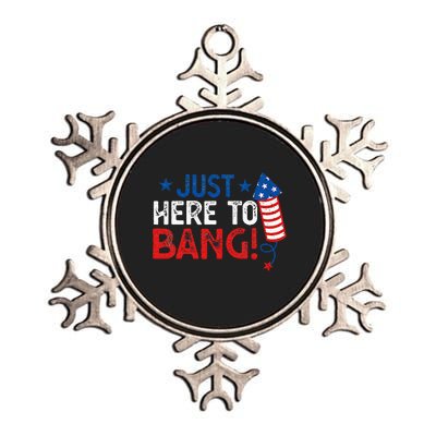 Funny Fourth Of July 4th Of July Im Just Here To Bang Metallic Star Ornament