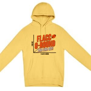 Funny Flacc O Round And Find Out Football Fan Premium Pullover Hoodie