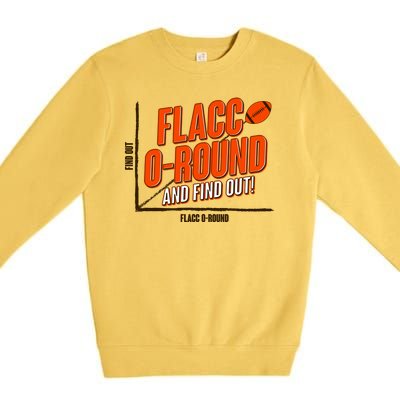 Funny Flacc O Round And Find Out Football Fan Premium Crewneck Sweatshirt