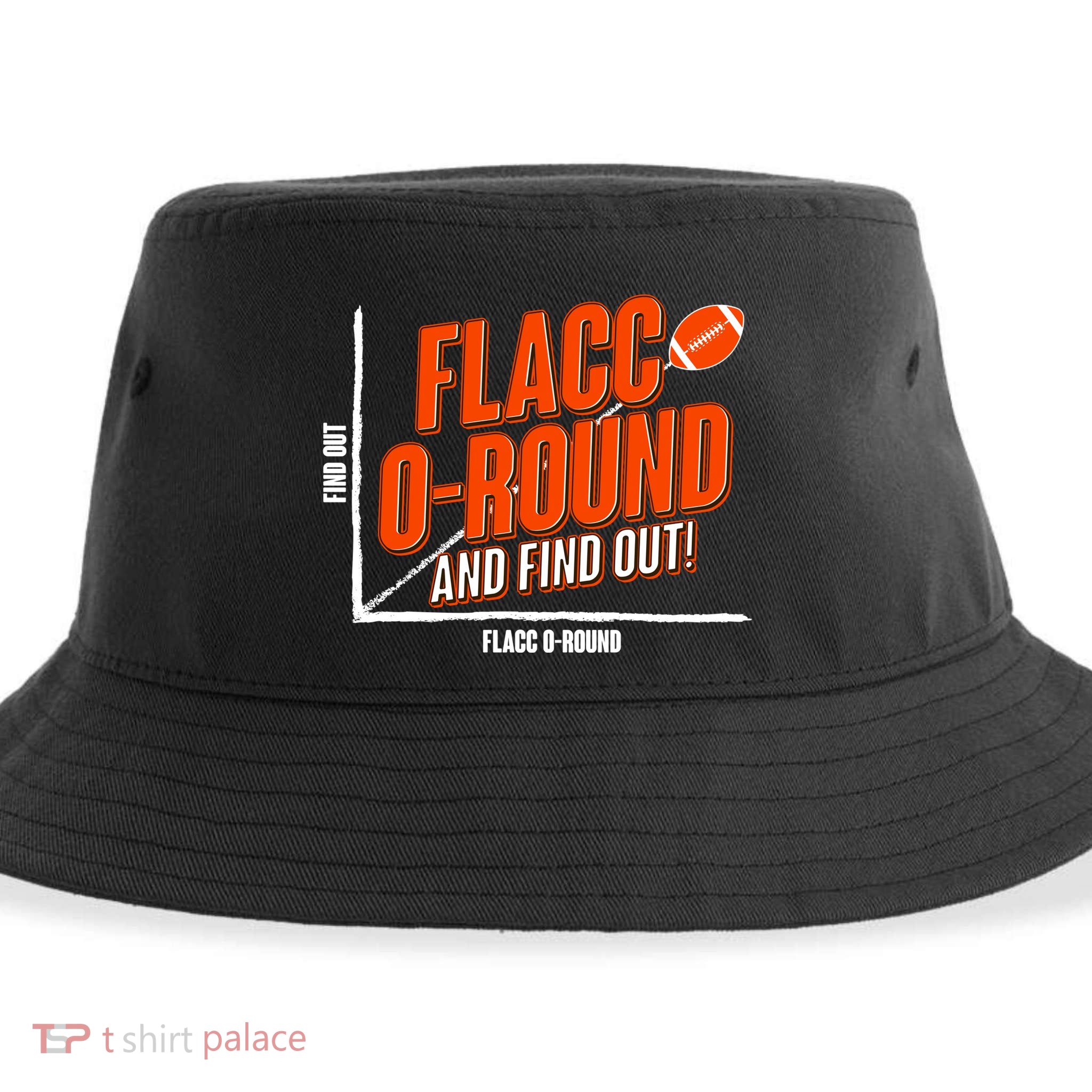 Funny Flacc O Round And Find Out Football Fan Sustainable Bucket Hat