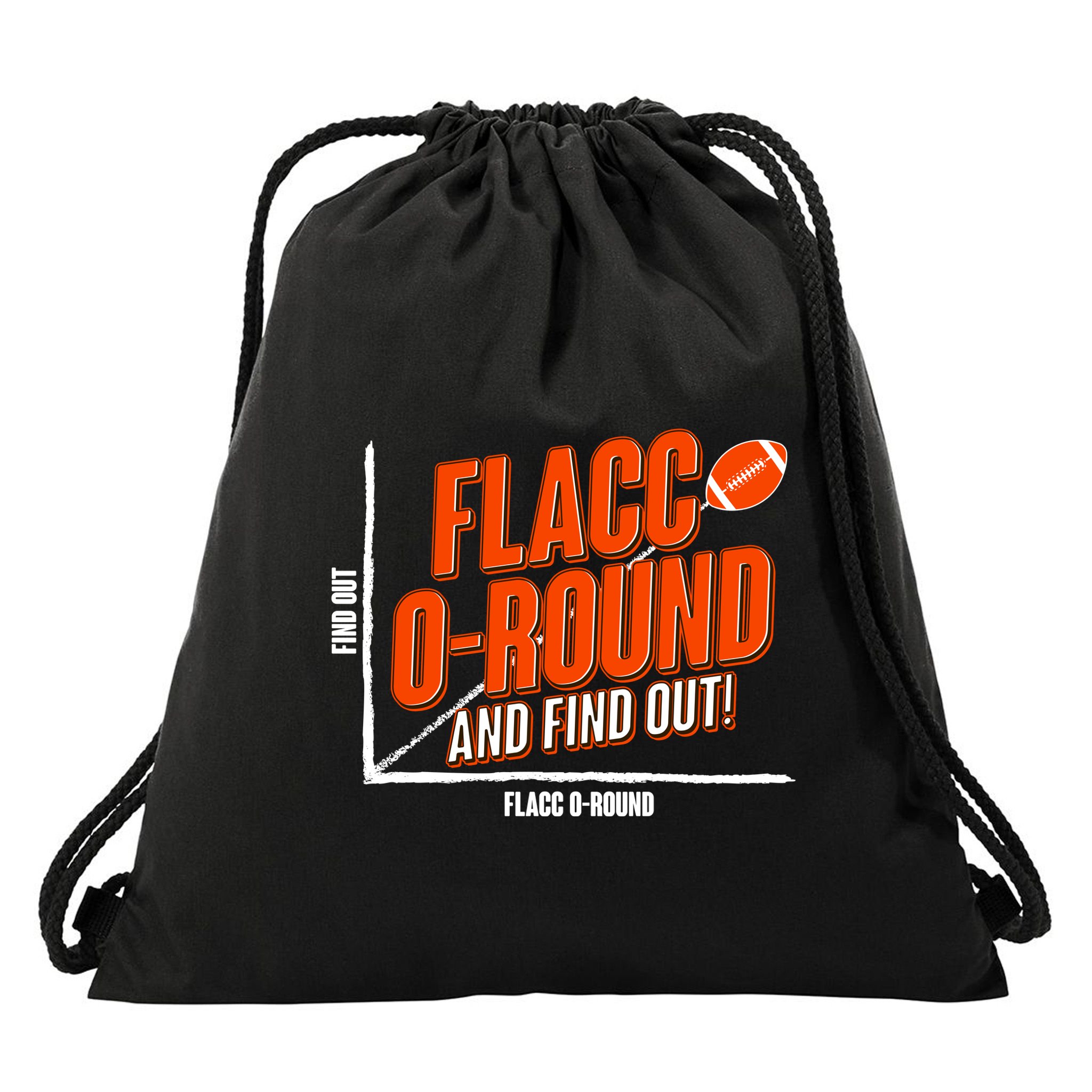 Funny Flacc O Round And Find Out Football Fan Drawstring Bag