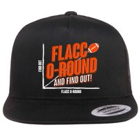 Funny Flacc O Round And Find Out Football Fan Flatbill Hat