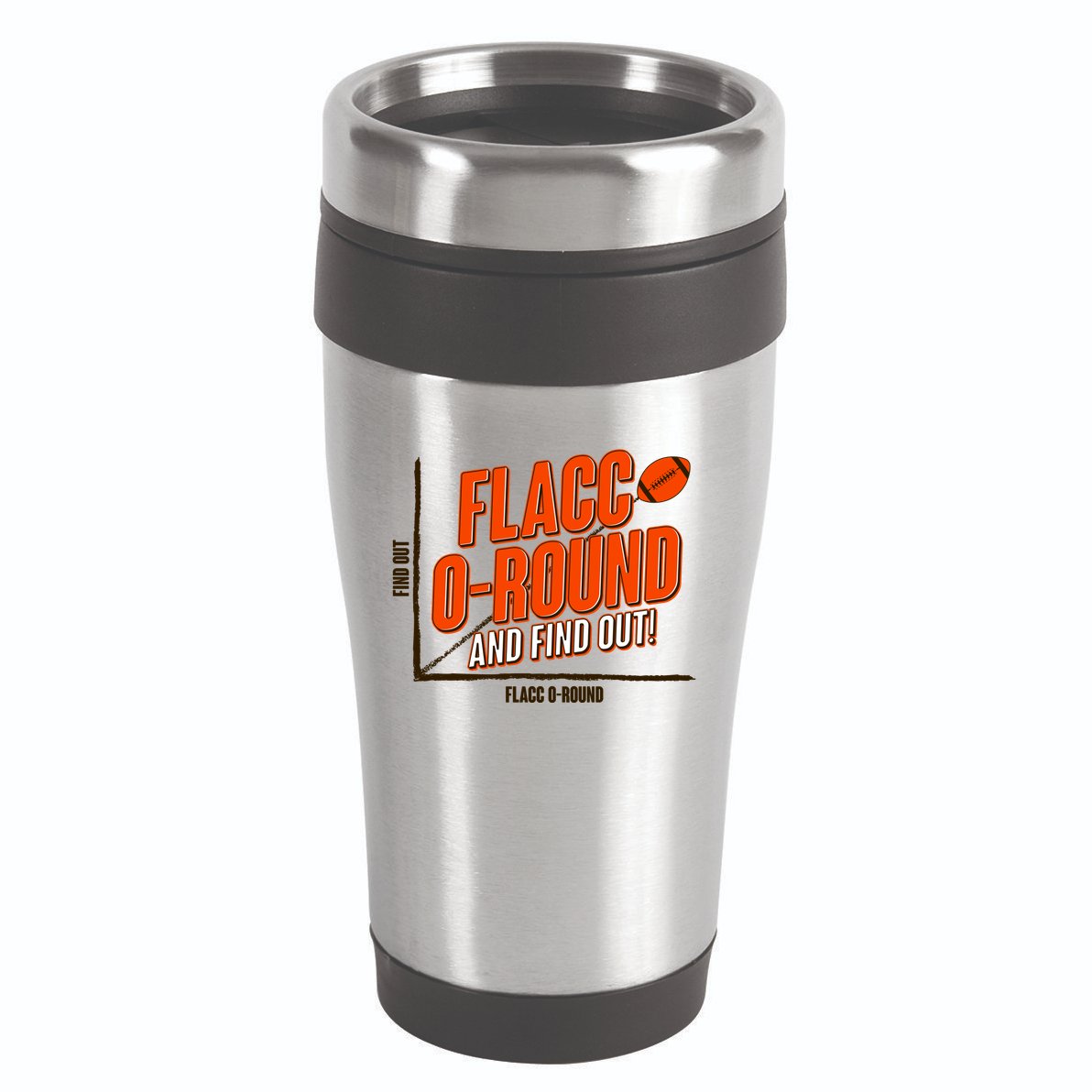 Funny Flacc O Round And Find Out Football Fan 16oz Travel Tumbler