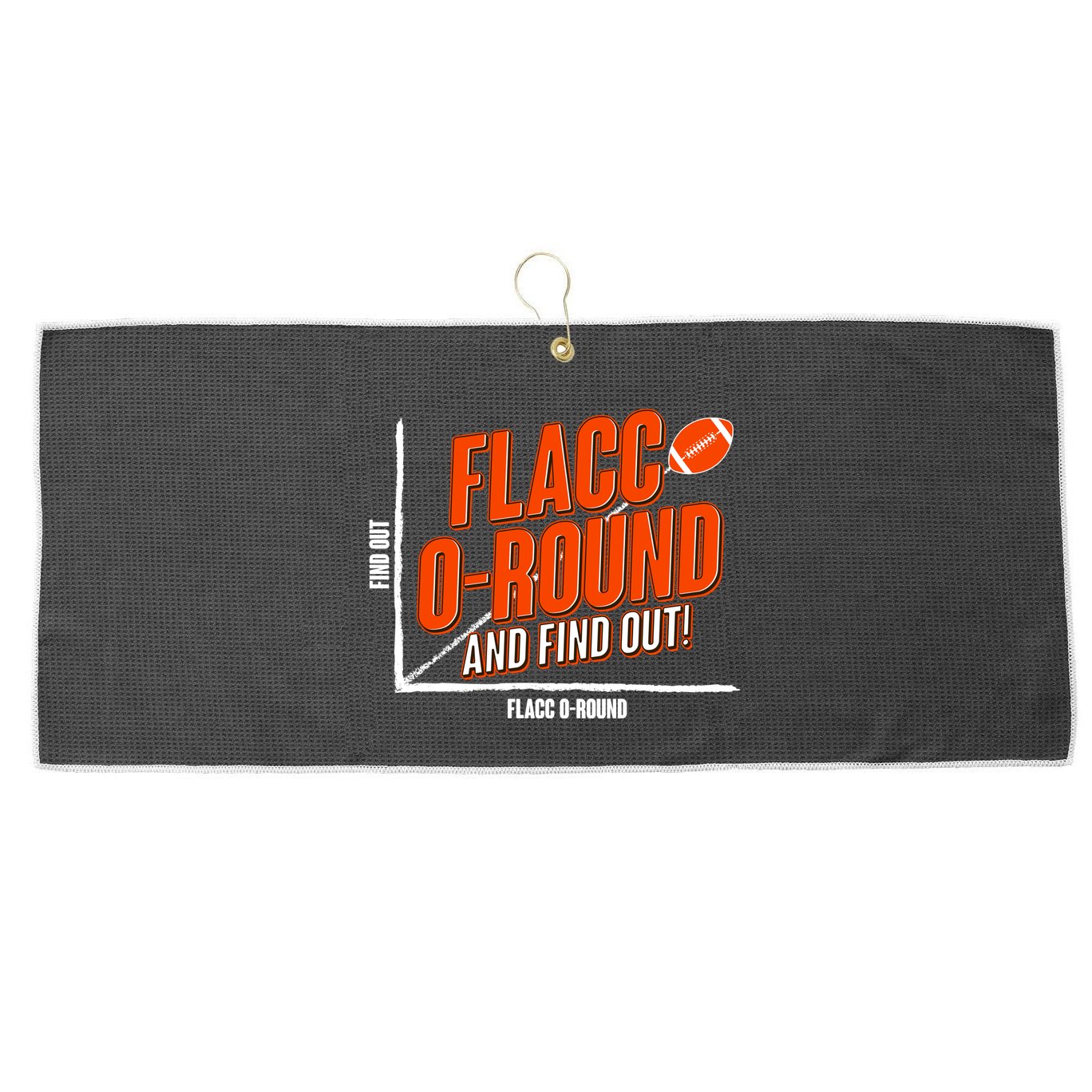 Funny Flacc O Round And Find Out Football Fan Large Microfiber Waffle Golf Towel